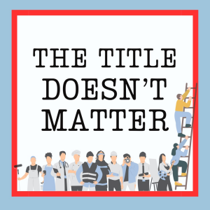 The Title Doesn't Matter - Franchise Owner and Operator for Floor Coverings International