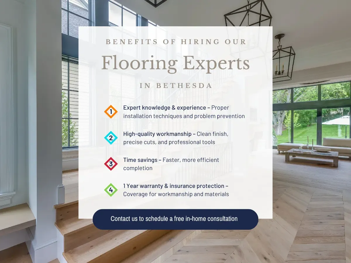 Homeowners choose our local flooring company in Bethesda, MD for white glove service, detailed workmanship, and premium materials.