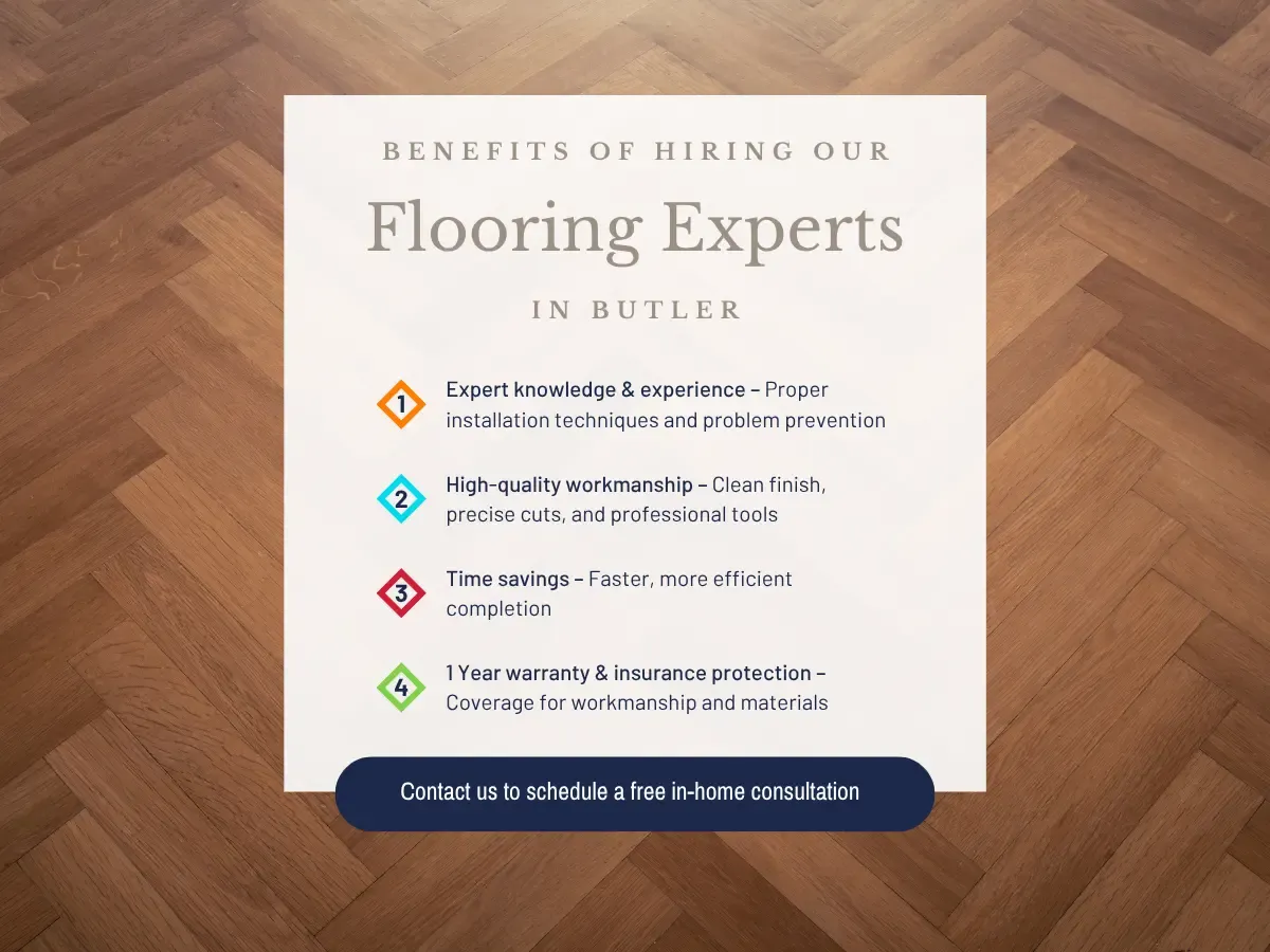 Benefits of Hiring Our Flooring Experts in Butler
