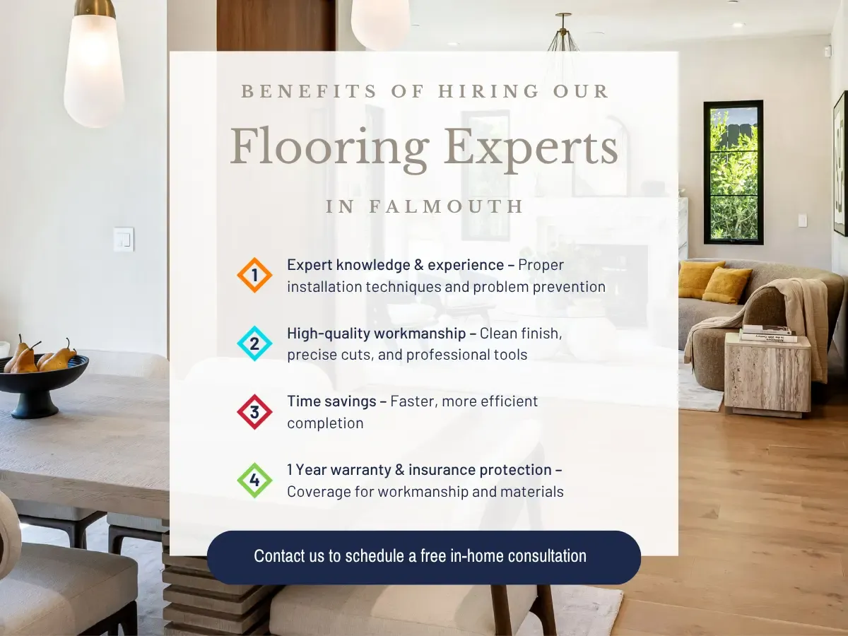 Benefits of Hiring Our Flooring Experts in Falmouth