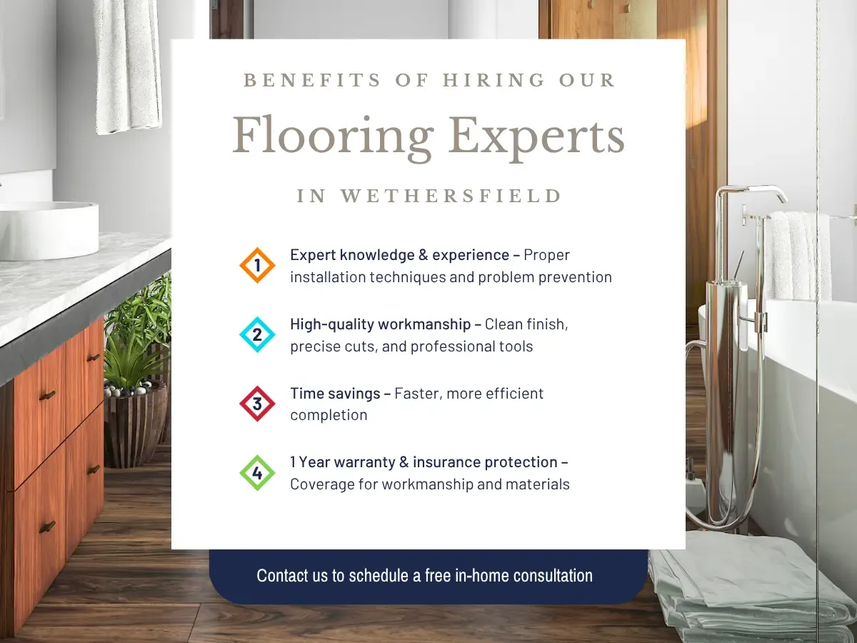 Benefits of Hiring Our Flooring Experts In Wethersfield