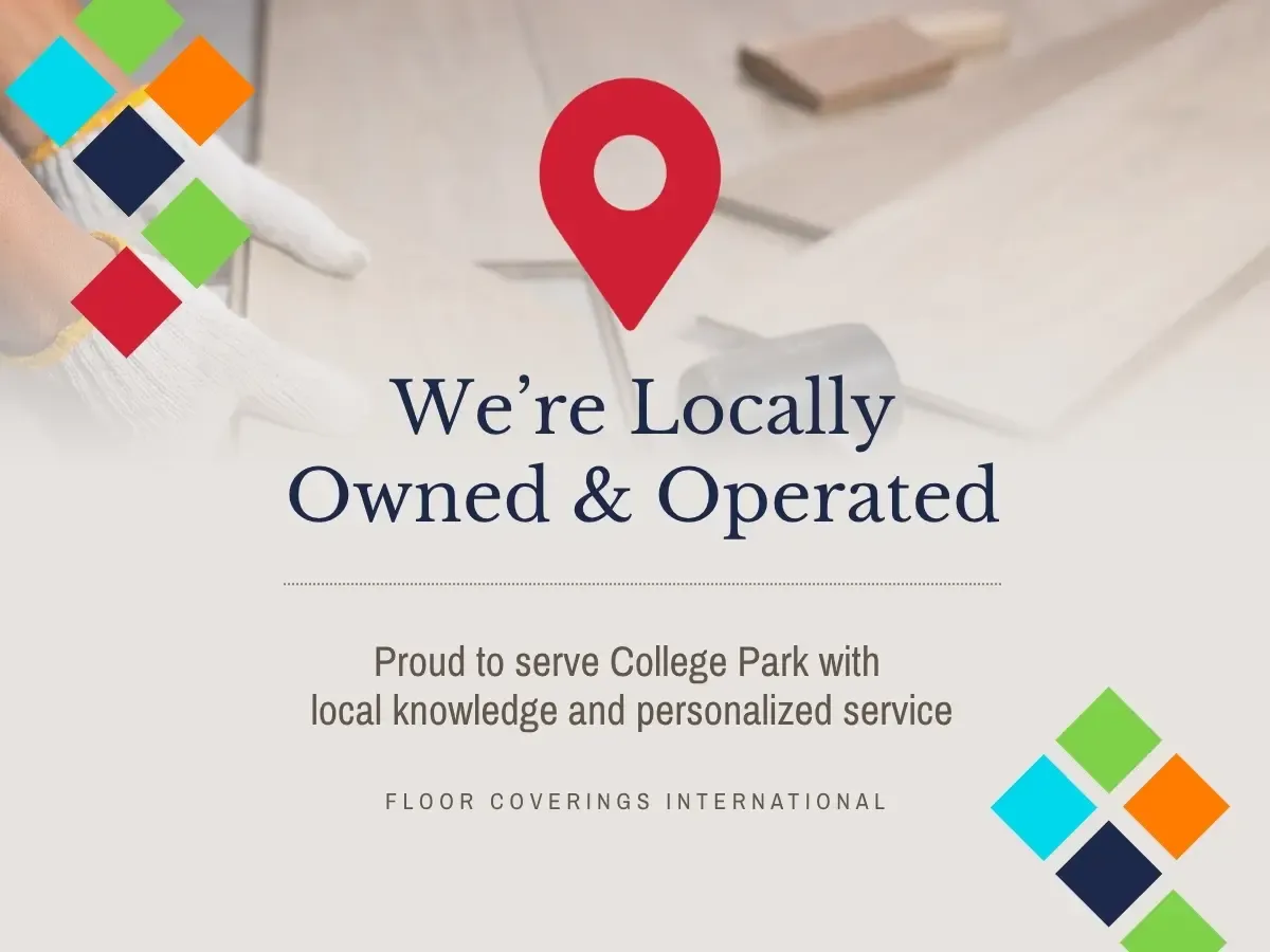 We're Locally Owned and Operated in College Park