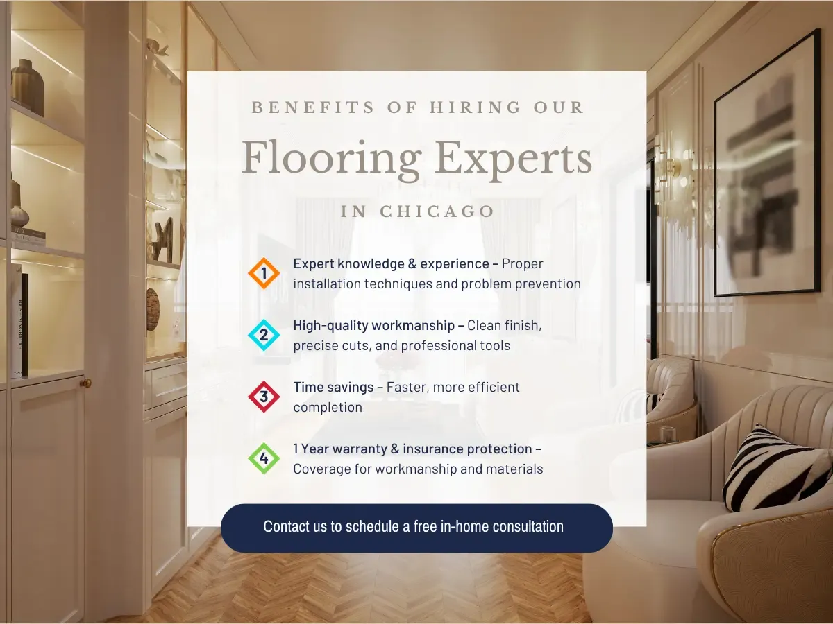 Chicago&rsquo;s trusted flooring contractors offering expert knowledge and high quality craftsmanship with a 1 year warranty on any and all materials and installations.