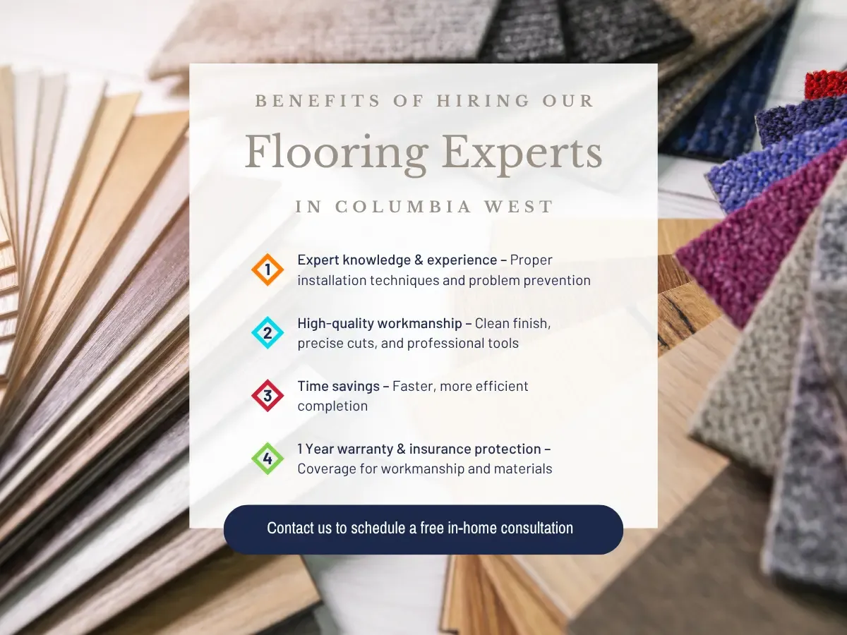 Benefits of Hiring Our Flooring Experts in Columbia West