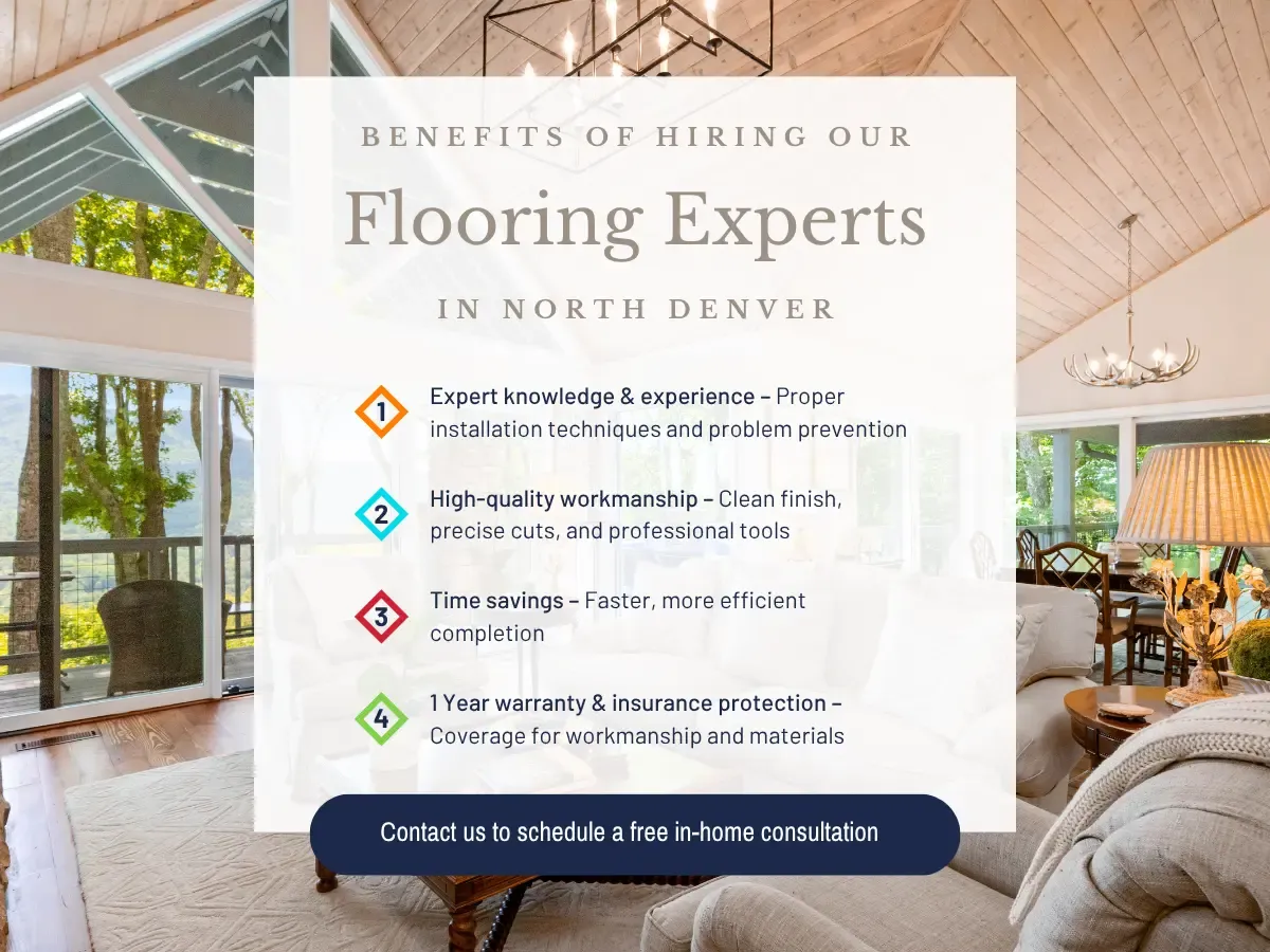 Benefits of Hiring Our Flooring Experts In North Denver
