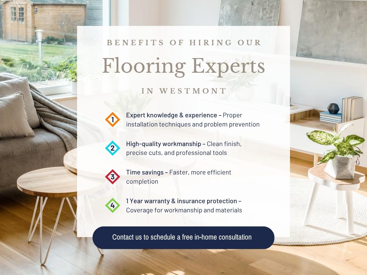 The benefits of hiring our flooring experts in Westmont