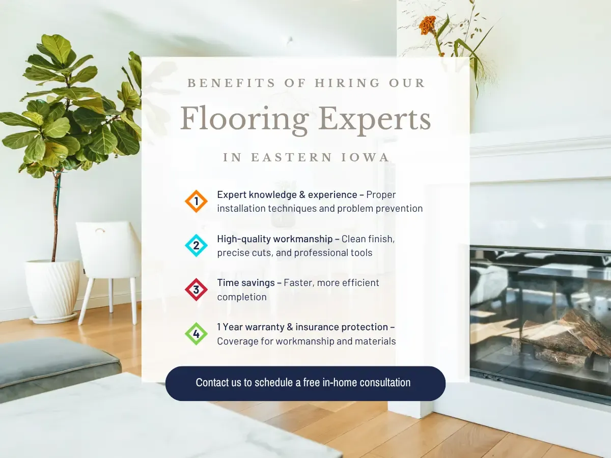 Visual representation of the benefits of hiring Eastern Iowa flooring specialists, emphasizing quality installation and customer satisfaction.