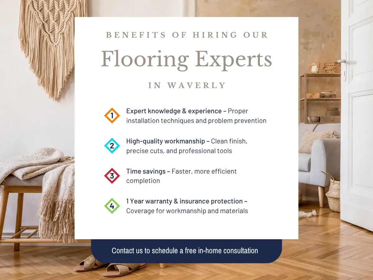 Benefits of Hiring Our Flooring Experts in Waverly