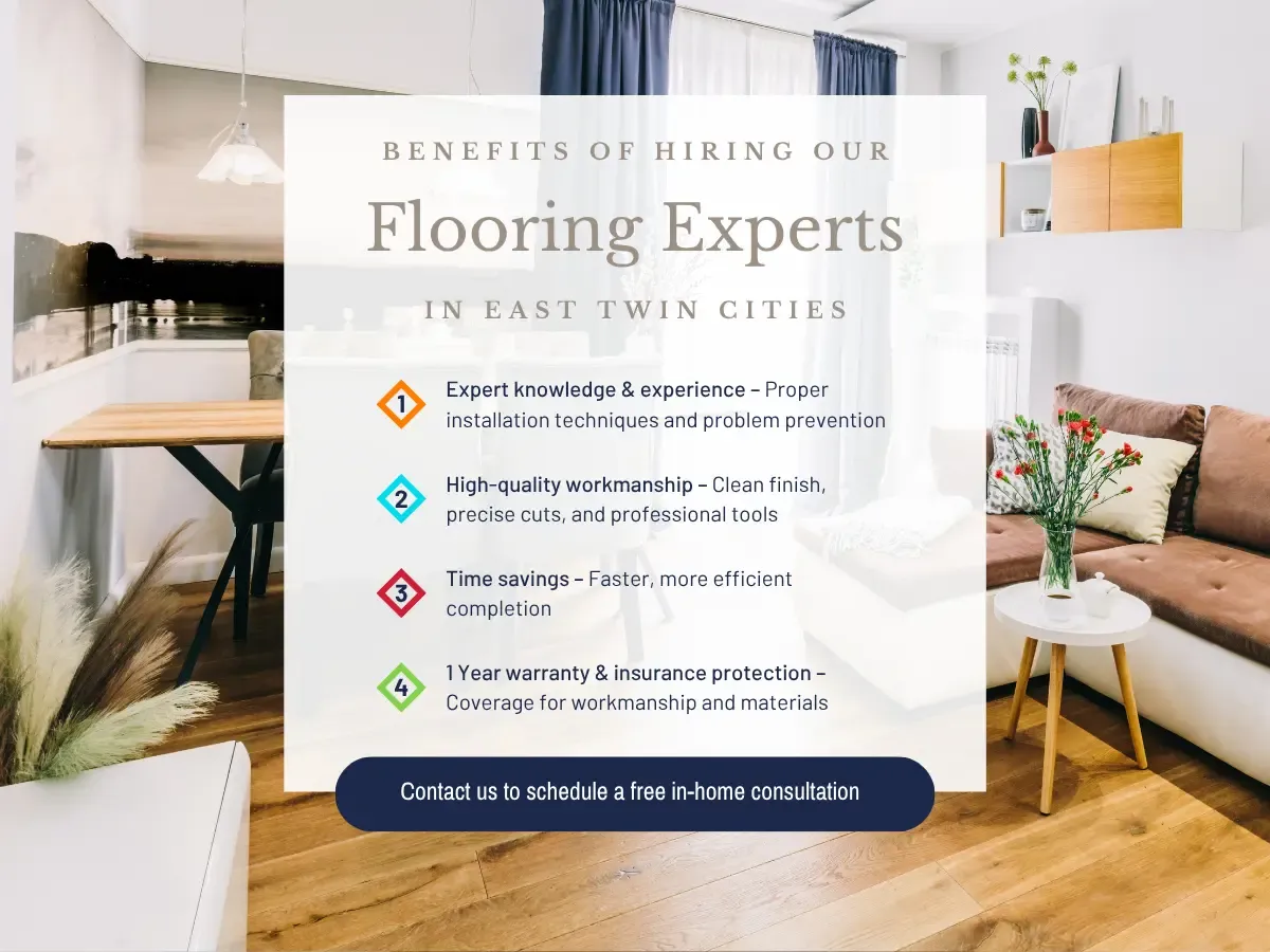 Benefits of Hiring Our Flooring Experts In East Twin Cities