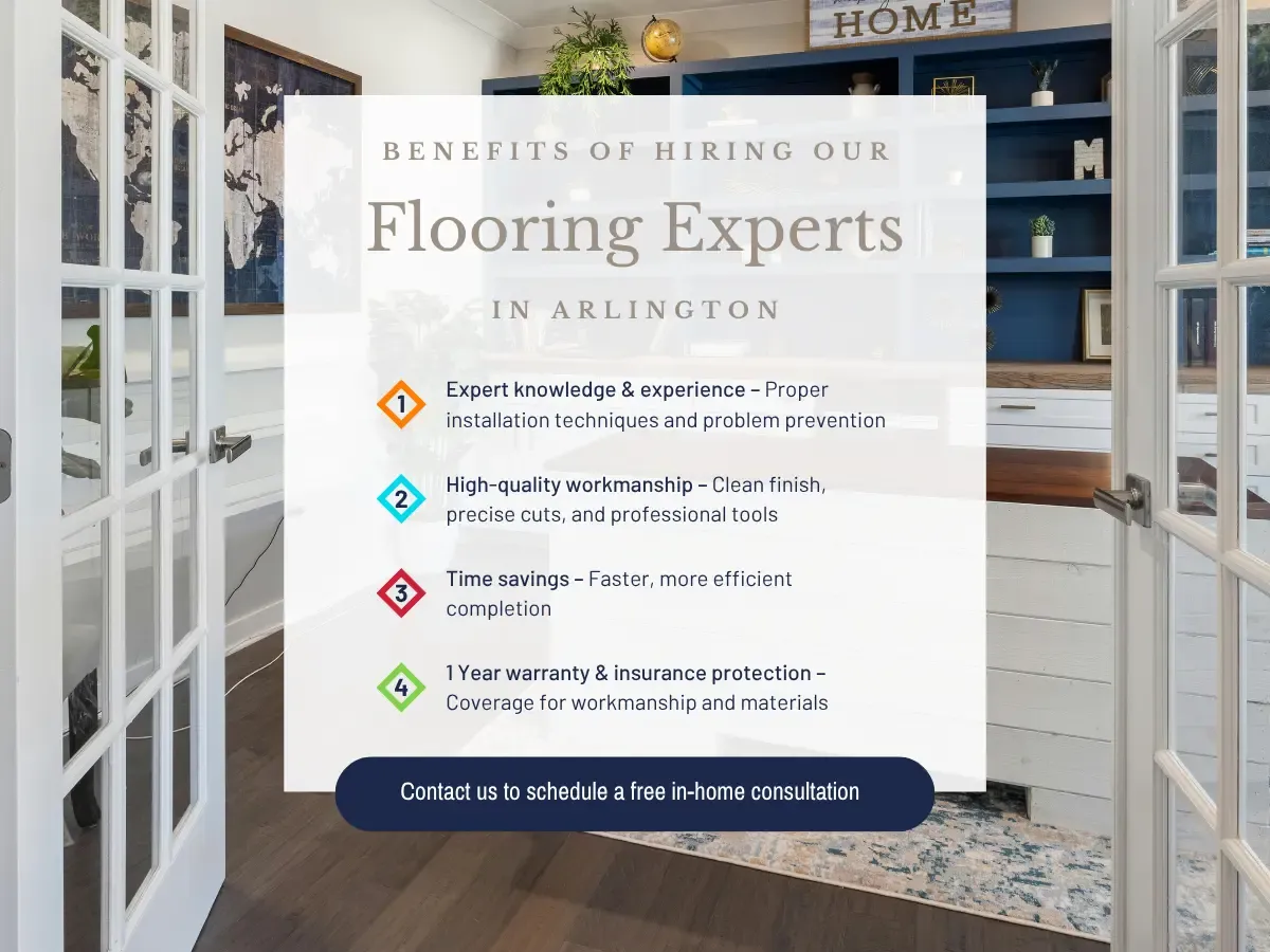 Benefits of Hiring Our Flooring Experts in Arlington