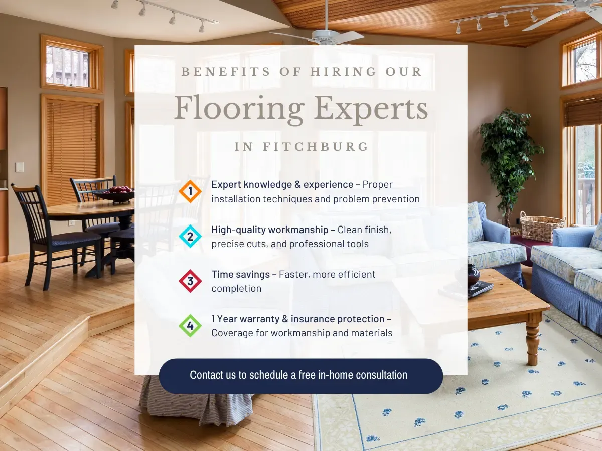 Benefits of hiring Our Flooring Experts In Fitchburg