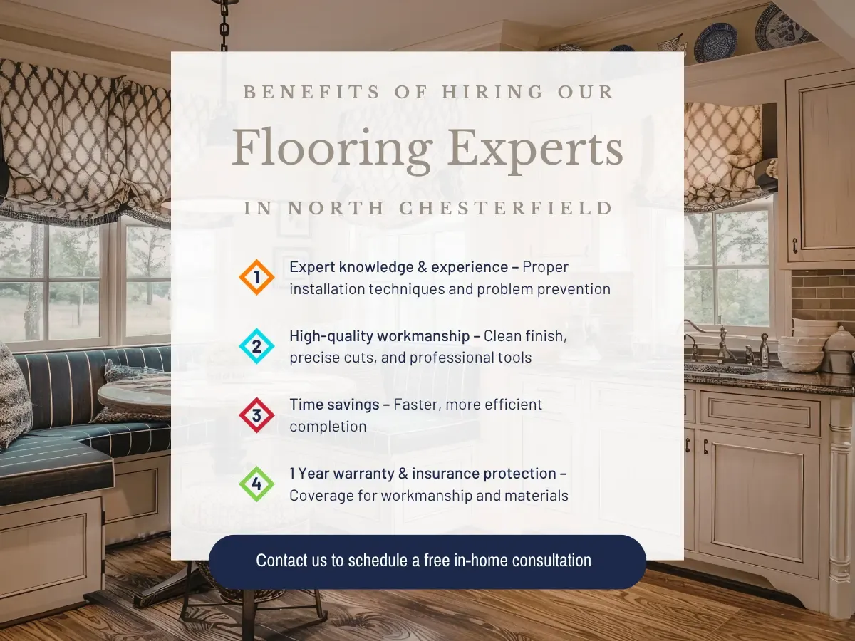 Benefits of Hiring Our Flooring Experts In North Chesterfield
