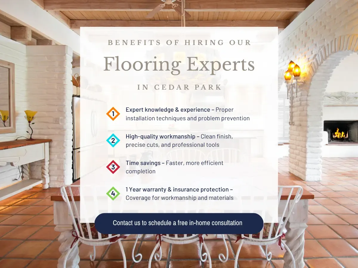 Benefits of Hiring Our Flooring Experts in Cedar Park