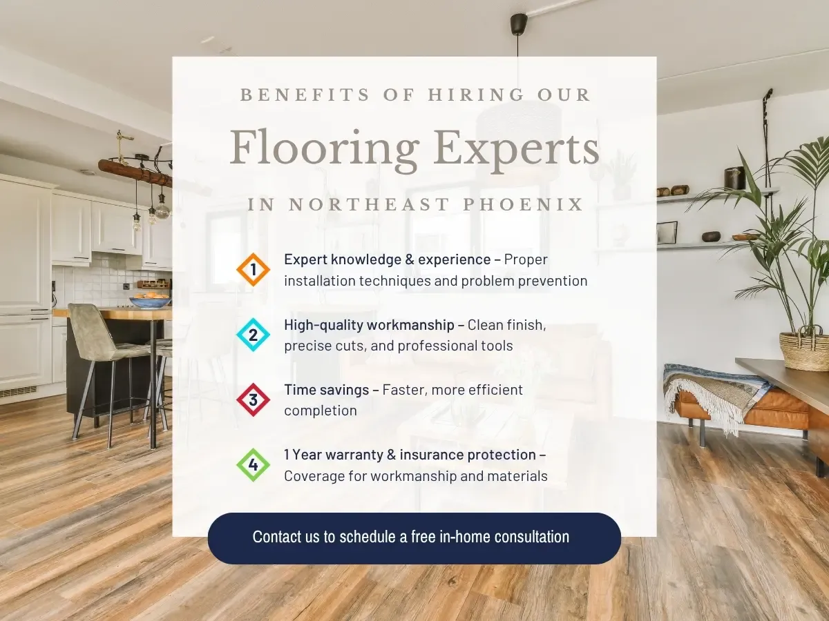 Benefits of Hiring Our Flooring Experts in Northest Phoenix