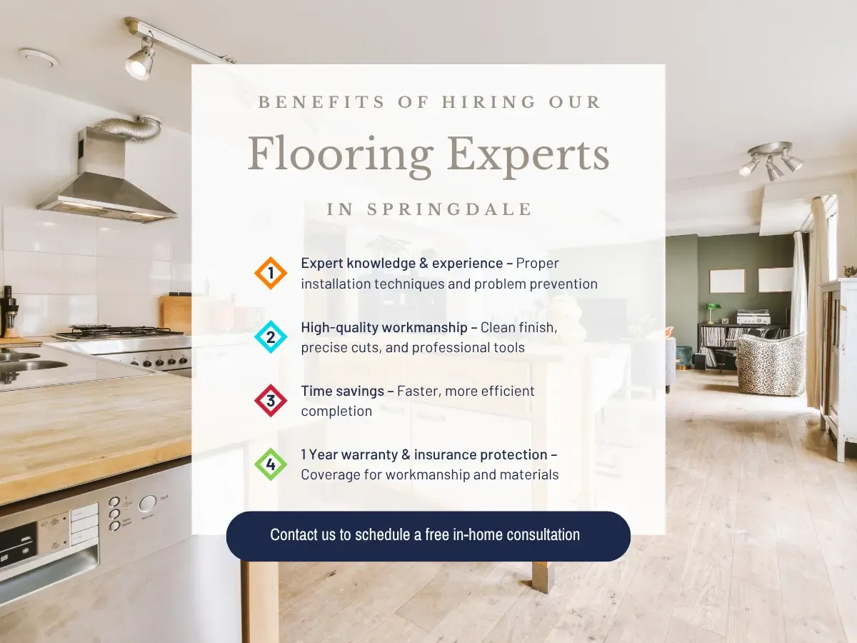 Homeowners in Springdale, AR choose our local flooring company for expert service, quality materials, and post installation follow up.