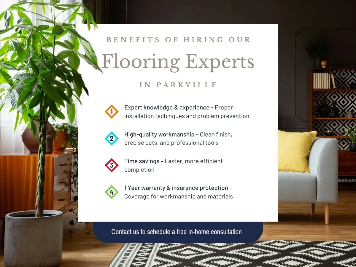 Benefits of Hiring Our Flooring Experts in Parkville