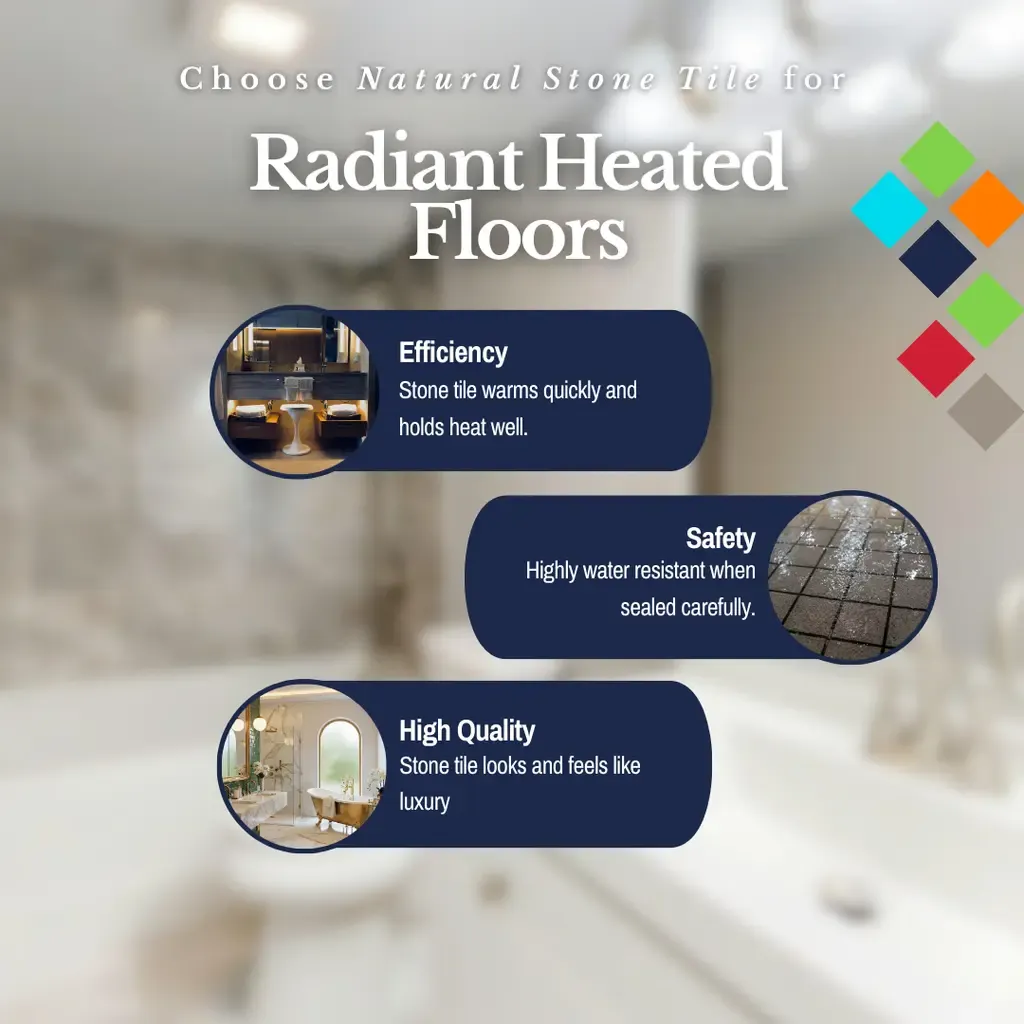 Choose Natural Stone Tile for Radiant Heated Floors