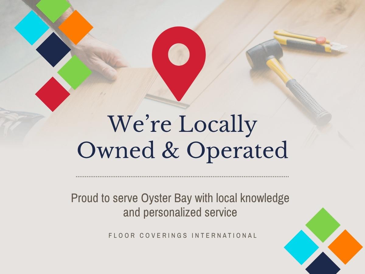 We're Locally Owned and Operated