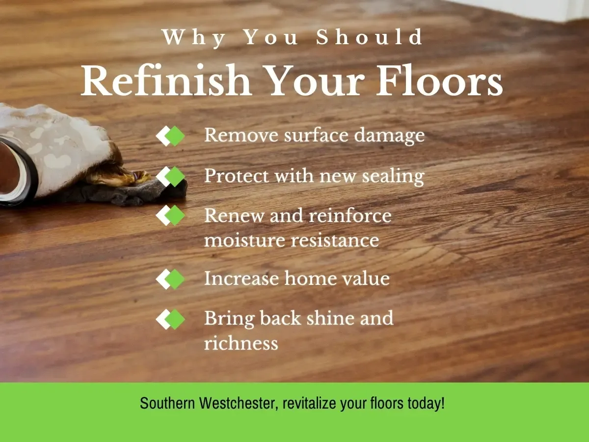 Why You Should Refinish Your Floors In Southern Westchester