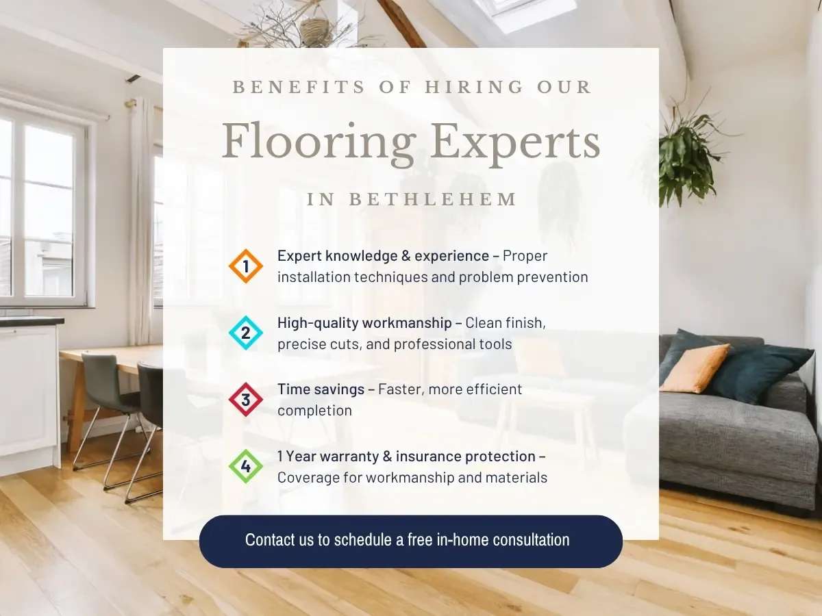 Benefits of hiring Our Flooring Experts in Bethlehem